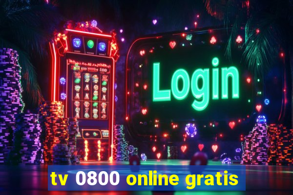 tv 0800 online gratis